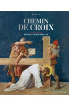 CHEMIN DE CROIX / MEDITATIONS DE DOM ANDRE LOUF - Magnificat - MAGNIFICAT