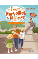 TRESOR DE LA GRANDE MURAILLE - LES 7 NOUVELLES MERVEILLES DU MONDE TOME 1 - MALCURAT MARIE - BOOKS ON DEMAND