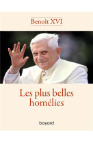 PLUS BELLES HOMELIES (LES) - BENOIT XVI - BAYARD CULTURE