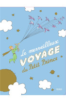 MERVEILLEUX VOYAGE DU PETIT PRINCE (LE) - D-APRES ANTOINE DE S - FLEURUS