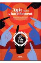 AGIR CONTRE LE HARCELEMENT - J-AI TOUT COMPRIS - SAILLARD/BARBER - PRIVAT