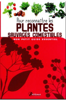 POUR RECONNAITRE LES PLANTES SAUVAGES COMESTIBLES - COLLECTIF - ARTEMIS