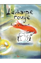L-ECHARPE ROUGE - VILLENEUVE ANNE - LES ÉDITIONS LES 400 COUPS