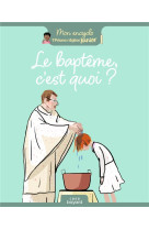 LE BAPTEME, C-EST QUOI ? - RIEMANN/MAUROT - CRER