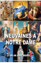 NEUVAINES A NOTRE DAME - UN AN AVEC MARIE - FOURCHAUD, THIERRY - la Bonne Nouvelle
