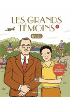 GRANDS TEMOINS EN BD , TOME 05 - LES GRANDS TEMOINS EN BD TOME 5 - 14 FIGURES DE RESISTANTS (LES) - XXX - BAYARD JEUNESSE