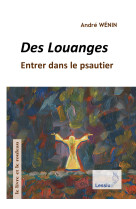 DES LOUANGES / ENTRER DANS LE PSAUTIER - ANDRE WENIN - LESSIUS