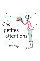 CES PETITES ATTENTIONS -  EXLEY - EXLEY