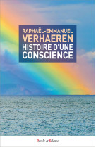 HISTOIRE D UNE CONSCIENCE - Raphael-Emmanuel Verhaeren - PAROLE SILENCE