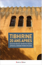 TIBHIRINE 20 ANS APRES - Collectif - PAROLE SILENCE