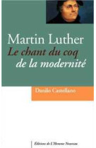MARTIN LUTHER (TITRE PROVISOIRE) - Danilo Castellano - HOMME NOUVEAU