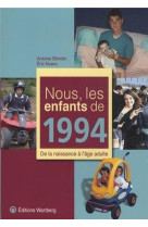 NOUS, LES ENFANTS DE 1994 - BLONDIN/NUEVO - WARTBERG