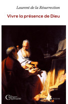VIVRE LA PRESENCE DE DIEU - Laurent de la Résurrection - ARTEGE