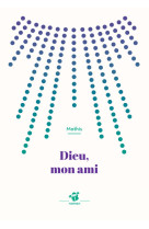 DIEU, MON AMI - Mathis - THIERRY MAGNIER