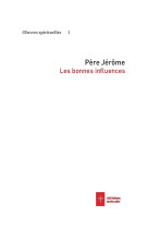 BONNES INFLUENCES (LES) - Père Jérôme - AD SOLEM