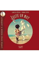 JUSTE UN MOT - Aline De Pétigny - POURPENSER