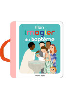 MON IMAGIER DU BAPTEME - PARUIT/DU BOUETIEZ - BAYARD JEUNESSE