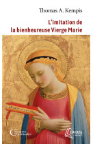 IMITATION DE LA BIENHEUREUSE VIERGE MARIE (L') -  Thomas A Kempis - EPHATA