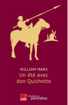 UN ETE AVEC DON QUICHOTTE - MARX WILLIAM - DES EQUATEURS
