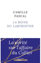 REINE DU LABYRINTHE (LA) - PASCAL CAMILLE - ROBERT LAFFONT