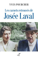 JOSEE LAVAL - CARNETS RETROUVES (1964-1970) - POURCHER YVES - CERF