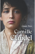 CAMILLE CLAUDEL - PEREZ CLAUDE - CERF