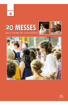 LIVRET DE PARTITIONS - MESSES POUR TOUTES LES ASSEMBLEES VOL 4 - - ADF MUSIQUE