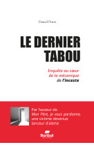 DERNIER TABOU (LE) ENQUETE AU COEUR DU MECANISME DE L'INCESTE - PITTET DANIEL, Daniel Pittet - BARIBAL