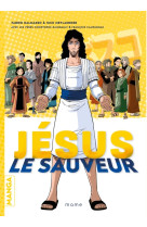 JESUS, LE SAUVEUR LE MANGA - François Campagnac - MAME