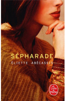 SEPHARADE - ABECASSIS ELIETTE - LGF/Livre de Poche