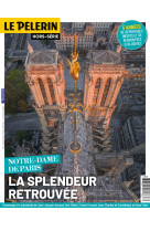 HS PELERIN NOTRE DAME 2024 - LES PLUS BEAUX SITES NATURELS FRANCAIS. - - BAYARD PRESSE