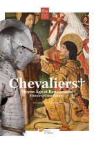 CHEVALIERS, MOYEN AGE ET RENAISSANCE - HISTOIRE ET IMAGINAIRES - Collectif - PU RENNES
