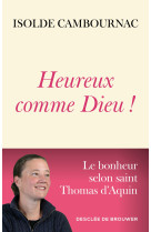 Heureux comme Dieu ! - Isolde Cambournac - DDB