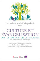 Culture et évangélisation. Le sens spirituel des cultures - Andre Vingt Trois - PAROLE SILENCE