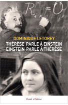THÉRÈSE PARLE À EINSTEIN EINSTEIN PARLE À THÉRÈSE - Dominique Letorey - PAROLE SILENCE