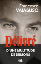Délivré d’une multitude de démons - Francesco Vaiasuso - BEATITUDES