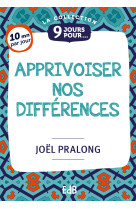 9 jours pour apprivoiser nos différences - Joël Pralong - BEATITUDES