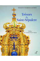 TRESORS DU SAINT-SEPULCRE - Jacques Charles-Gaffiot - CERF