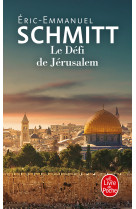 Le Défi de Jérusalem - Éric-Emmanuel Schmitt - LGF