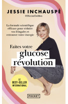 Faites votre glucose révolution - Jessie Inchauspé - POCKET