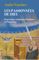 Les passionnées de Dieu - Vauchez andre - CERF