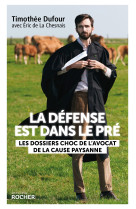 La défense est dans le pré - Timothée Dufour - DU ROCHER