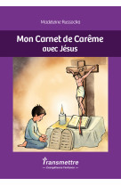 Mon Carnet de Carême en compagnie de Jésus - Madeleine Russocka - COMMUNICATION