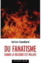 Du fanatisme - Adrien Candiard, Adrien Candiard - CERF