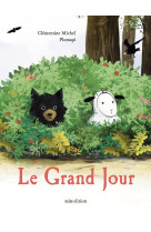 Le Grand Jour - Clémentine MICHEL, PLUMAPI - MINEDITION
