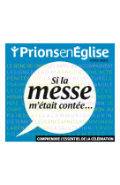 Hors-série Si la messe m'était contée - - BAYARD PRESSE