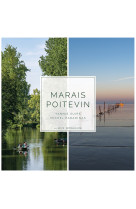 Marais Poitevin (beau Livre) - Yannis Suire, MICHEL PARADINAS, MICHEL PARADINAS, Yannis Suire, MICHEL PARADINAS - GESTE