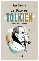 Le Dieu de Tolkien - Jean Chausse - PREMIERE PARTIE