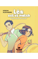 Léo, set et match - Tome 2 - Sylvain Zorzin, Marianne Alexandre, Sylvain Zorzin, Marianne Alexandre, ZORZIN SYLVAIN - BARIBAL
