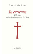In Extremis - François Martineau, François Martineau - LAURIER